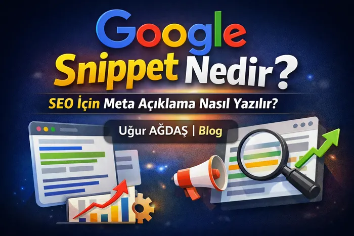 Arama Motoru Sonuçlarında Öne Çıkmak: Google Snippet’lerin Gücü ve Meta Açıklama Sanatı