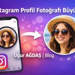 Instagram Profil Resimlerini Büyütme Rehberi: 2026 Yöntemleri ve Güvenli Çözümler